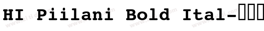 HI Piilani Bold Ital字体转换